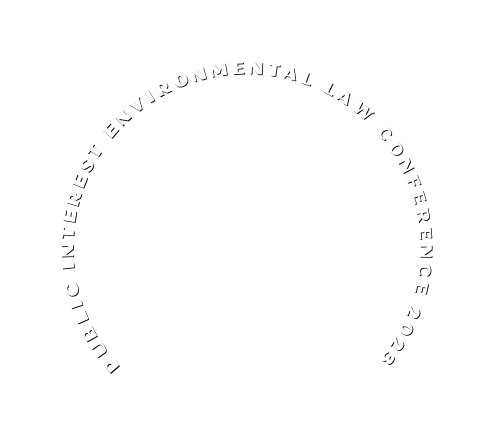 PUBLIC INTEREST ENVIRONMENTAL LAW CONFERENCE 2023